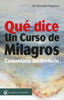 QU DICE UN CURSO DE MILAGROS. COMENTARIO DEL PREFACIO