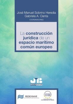 LA CONSTRUCCI�N JUR�DICA DE UN ESPACIO MAR�TIMO COM�N EUROPEO