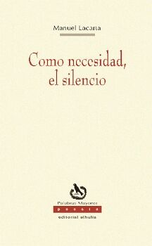 COMO NECESIDAD, EL SILENCIO