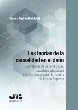 LAS TEOR�AS DE LA CAUSALIDAD EN EL DA�O