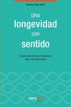 UNA LONGEVIDAD CON SENTIDO