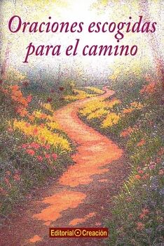 ORACIONES ESCOGIDAS PARA EL CAMINO