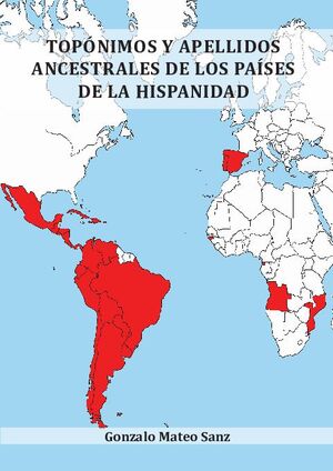 TOPNIMOS Y APELLIDOS ANCESTRALES DE LOS PASES DE LA HISPANIDAD