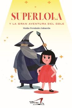 SUPERLOLA Y LA GRAN AVENTURA DEL COLE