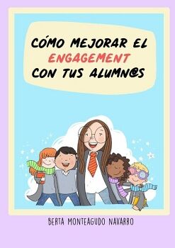 C�MO MEJORAR EL ENGAGEMENT CON TUS ALUMNOS