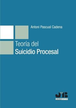 TEOR�A DEL SUICIDIO PROCESAL
