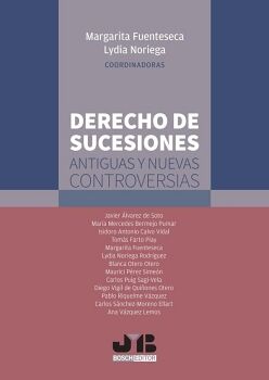 DERECHO DE SUCESIONES: ANTIGUAS Y NUEVAS CONTROVERSIAS.