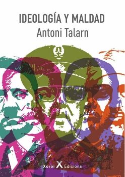 IDEOLOG�A Y MALDAD