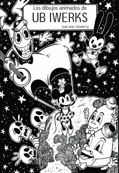 LOS DIBUJOS ANIMADOS DE UB IWERKS