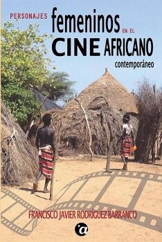 PERSONAJES FEMENINOS EN EL CINE AFRICANO CONTEMPOR�NEO