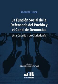 LA FUNCIN SOCIAL DE LA DEFENSORA DEL PUEBLO Y EL CANAL DE DENUNCIAS.