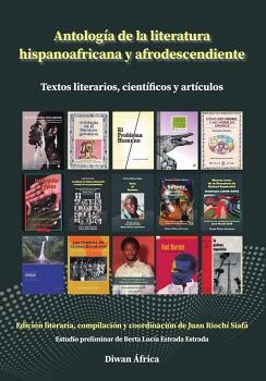 ANTOLOGA DE LA LITERATURA HISPANOAFRICANA Y AFRODESCENDIENTE