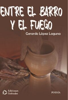 ENTRE EL BARRO Y EL FUEGO