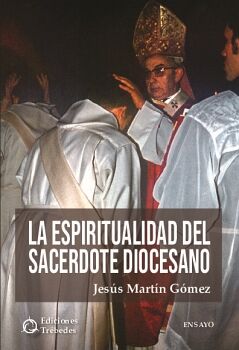 LA ESPIRITUALIDAD DEL SACERDOTE DIOCESANO