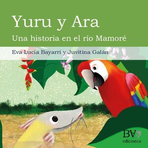 YURU Y ARA. UNA HISTORIA EN EL RO MAMOR.