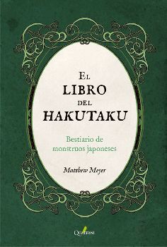 LIBRO DE HAKUTAKU, EL -BESTIARIO DE MONSTRUOS JAPONESES-