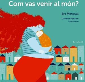 COM VAS VENIR AL M�N?