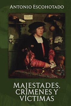MAJESTADES, CRMENES Y VCTIMAS