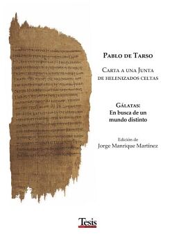 PABLO DE TARSO. CARTA A UNA JUNTA DE HELENIZADOS CELTAS.