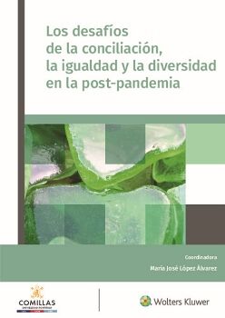 LOS DESAF�OS DE LA CONCILIACI�N, LA IGUALDAD Y LA DIVERSIDAD EN LA POST-PANDEMIA