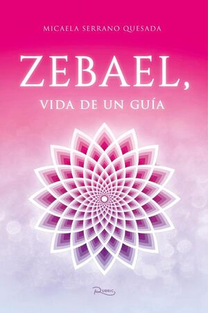 ZEBAEL, VIDA DE UN GU�A
