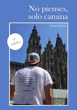 NO PIENSES, SOLO CAMINA