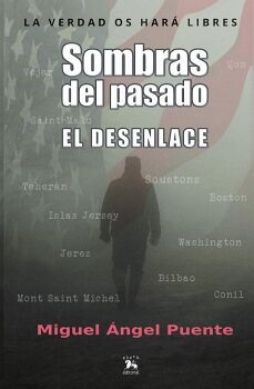 SOMBRAS DEL PASADO. EL DESENLACE