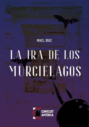 LA IRA DE LOS MURCILAGOS