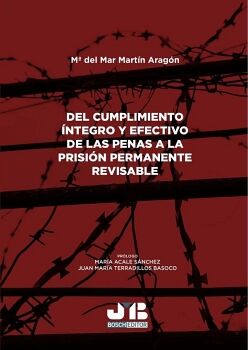 DEL CUMPLIMIENTO �NTEGRO Y EFECTIVO DE LAS PENAS A LA PRISI�N PERMANENTE REVISABLE