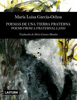 POEMAS DE UNA TIERRA FRATERNA / POEMS FROM A FRATERNAL LAND