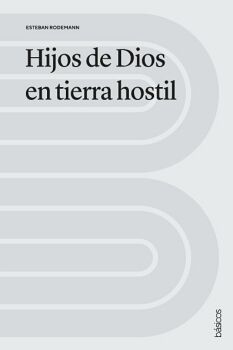 HIJOS DE DIOS EN TIERRA HOSTIL