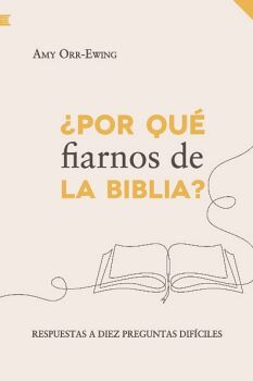 POR QU FIARNOS DE LA BIBLIA?