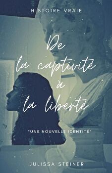 DE LA CAPTITIV� A LA LIBERT�