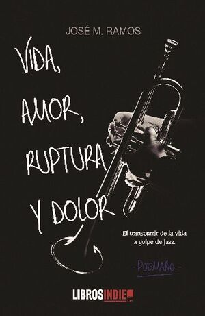 VIDA, AMOR, RUPTURA Y DOLOR
