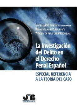 LA INVESTIGACIN DEL DELITO EN EL DERECHO PENAL ESPAOL