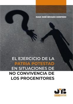 EL EJERCICIO DE LA PATRIA POTESTAD EN SITUACIONES DE NO CONVIVENCIA DE LOS PROGENITORES