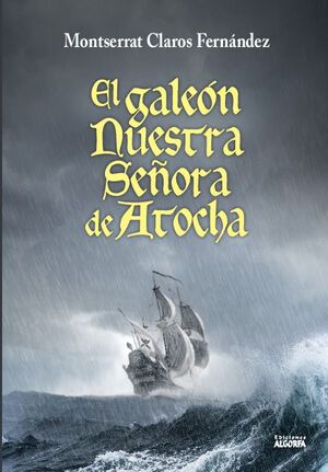 EL GALE�N NUESTRA SE�ORA DE ATOCHA