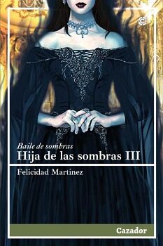 HIJA DE LAS SOMBRAS III