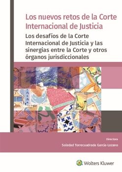 LOS NUEVOS RETOS DE LA CORTE INTERNACIONAL DE JUSTICIA