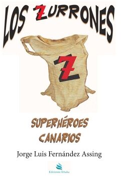 LOS ZURRONES SUPERHROES CANARIOS