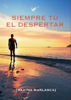 SIEMPRE T�. EL DESPERTAR