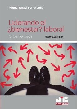 LIDERANDO EL �BIENESTAR? LABORAL. (SEGUNDA EDICI�N)