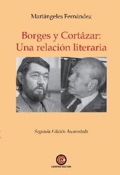 BORGES Y CORT�ZAR: UNA RELACI�N LITERARIA