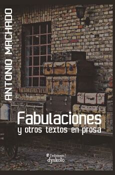 FABULACIONES Y OTROS TEXTOS EN PROSA