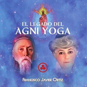 EL LEGADO DEL AGNI YOGA