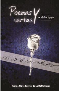 POEMAS Y CARTAS DE MADAME GUY�N