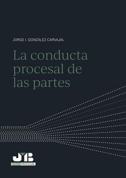 LA CONDUCTA PROCESAL DE LAS PARTES