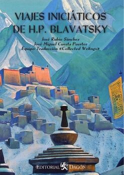 LOS VIAJES INICI�TICOS DE H.P. BLAVATSKY