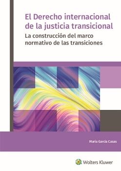 EL DERECHO INTERNACIONAL DE LA JUSTICIA TRANSICIONAL
