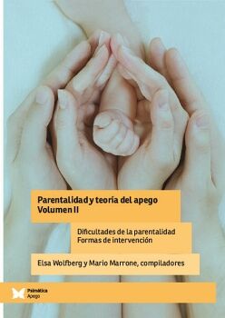 PARENTALIDAD Y TEOR�A DEL APEGO VOL. 2